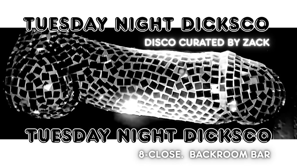 Tuesday Night Dicksco! October 13