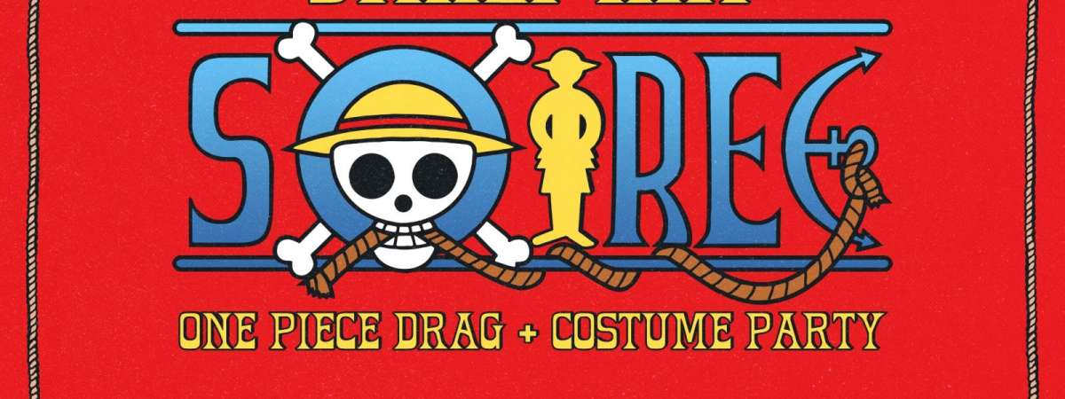 Straw Hat Soiree: One Piece Drag + Costume Night