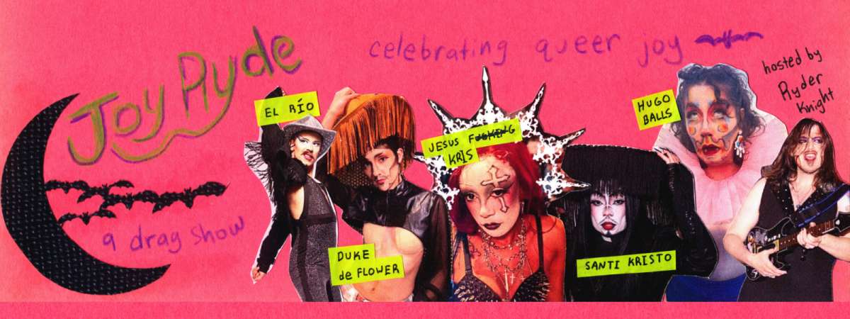 Joy Ryde: a drag show celebrating queer joy - Halloween Edition!