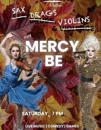 Sax, Drags & Violins at Albatross