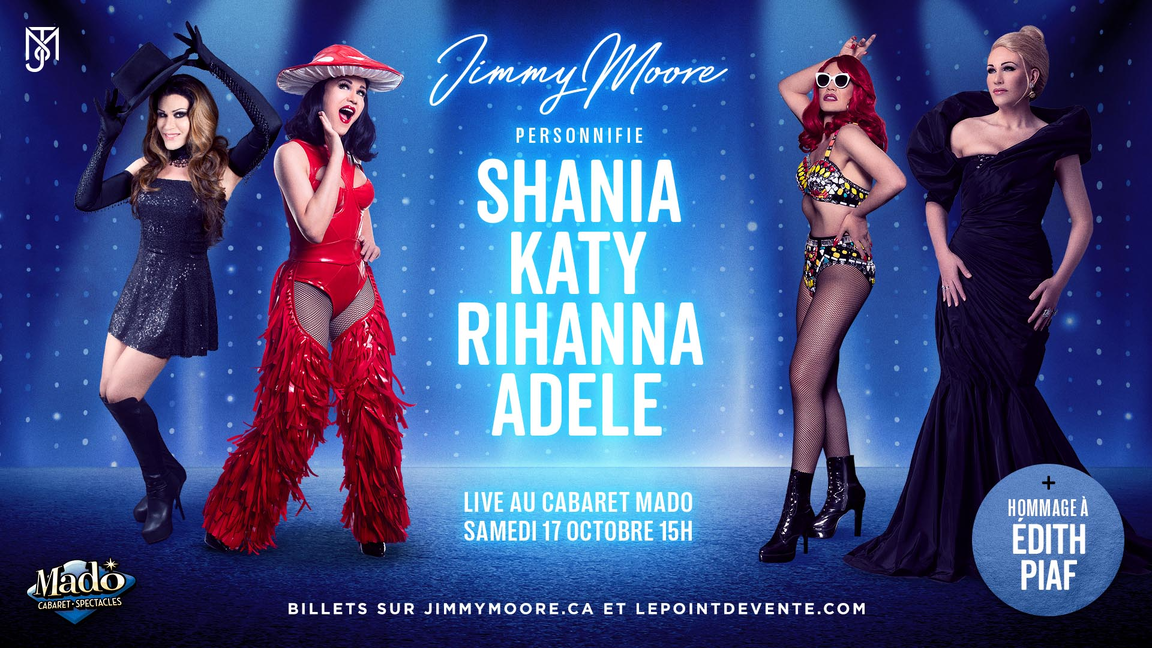 JIMMY MOORE personnifie RIHANNA/KATY/ADELE/SHANIA