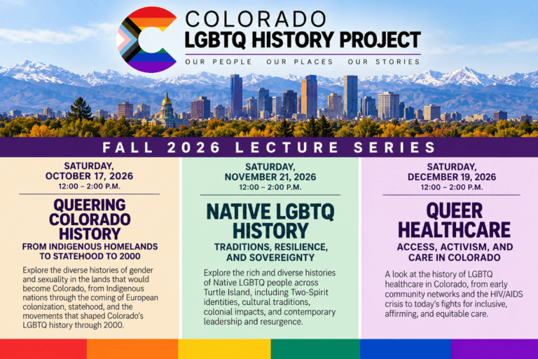 Lectures Over Colorado LGBTQ History (Part 1 & Part 2: 1500 to 1860, 1860 to 2000)