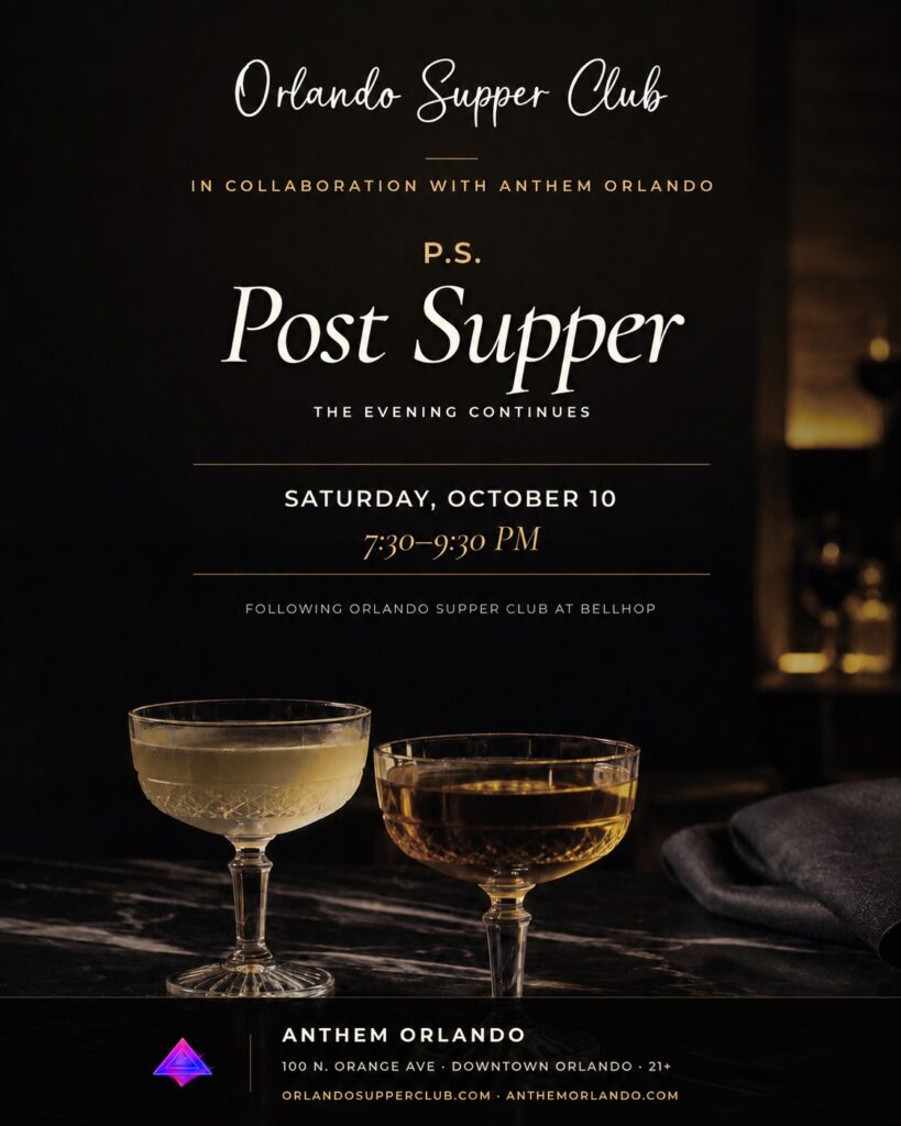 P.S. Post Supper: Orlando Supper Club at Anthem Orlando (October 10)