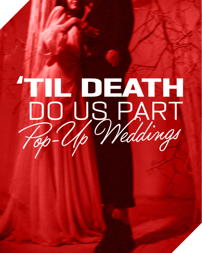 ‘Til Death Do Us Part Pop-Up Weddings