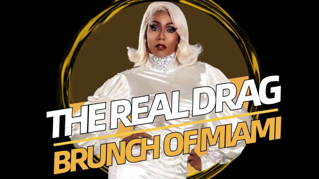 The Real Drag Brunch of Miami | Saturday Drag Brunch | Palace South Beach