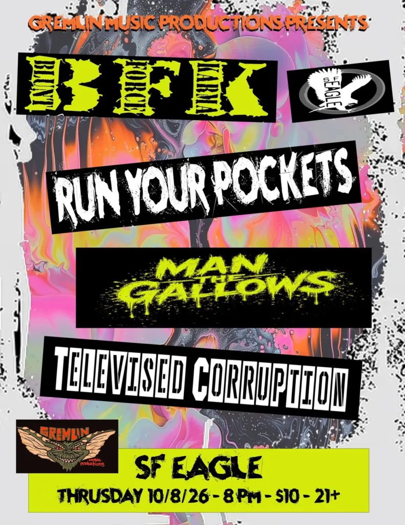 Live Music: BFK / Run Your Pockets / Man The Gallows / Televised Corruption