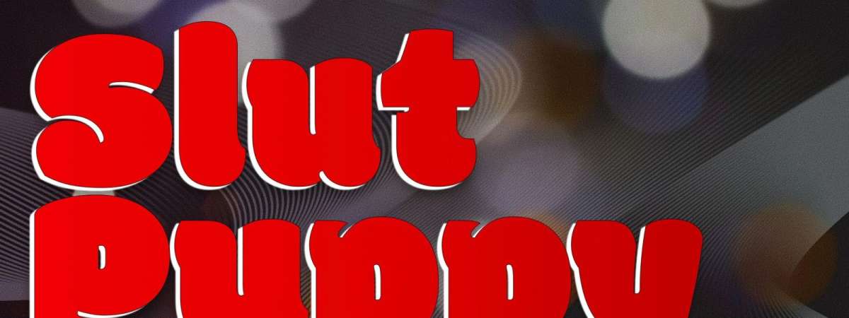 Slut Puppy