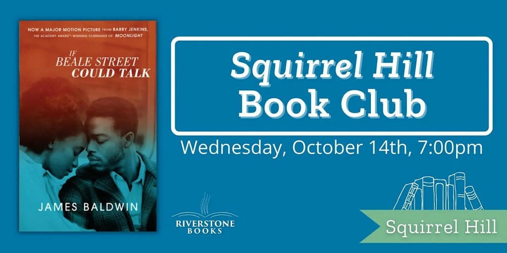 Squirrel Hill Book Club: If Beale Street Could Talk by James Baldwin