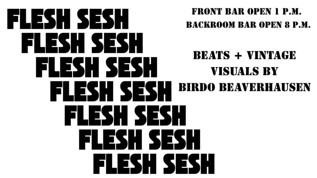 FLESH SESH! October 12