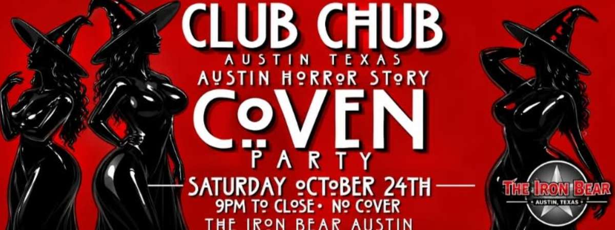 Club Chub Presents - Austin Horror Story: Coven