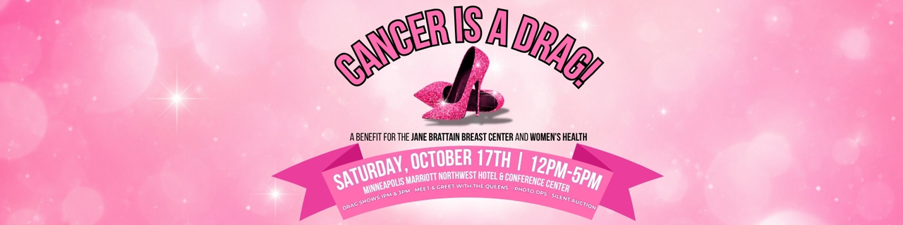 Cancer Is A Drag! -a benefit for the Jane Brattain Breast Center and Women's Health