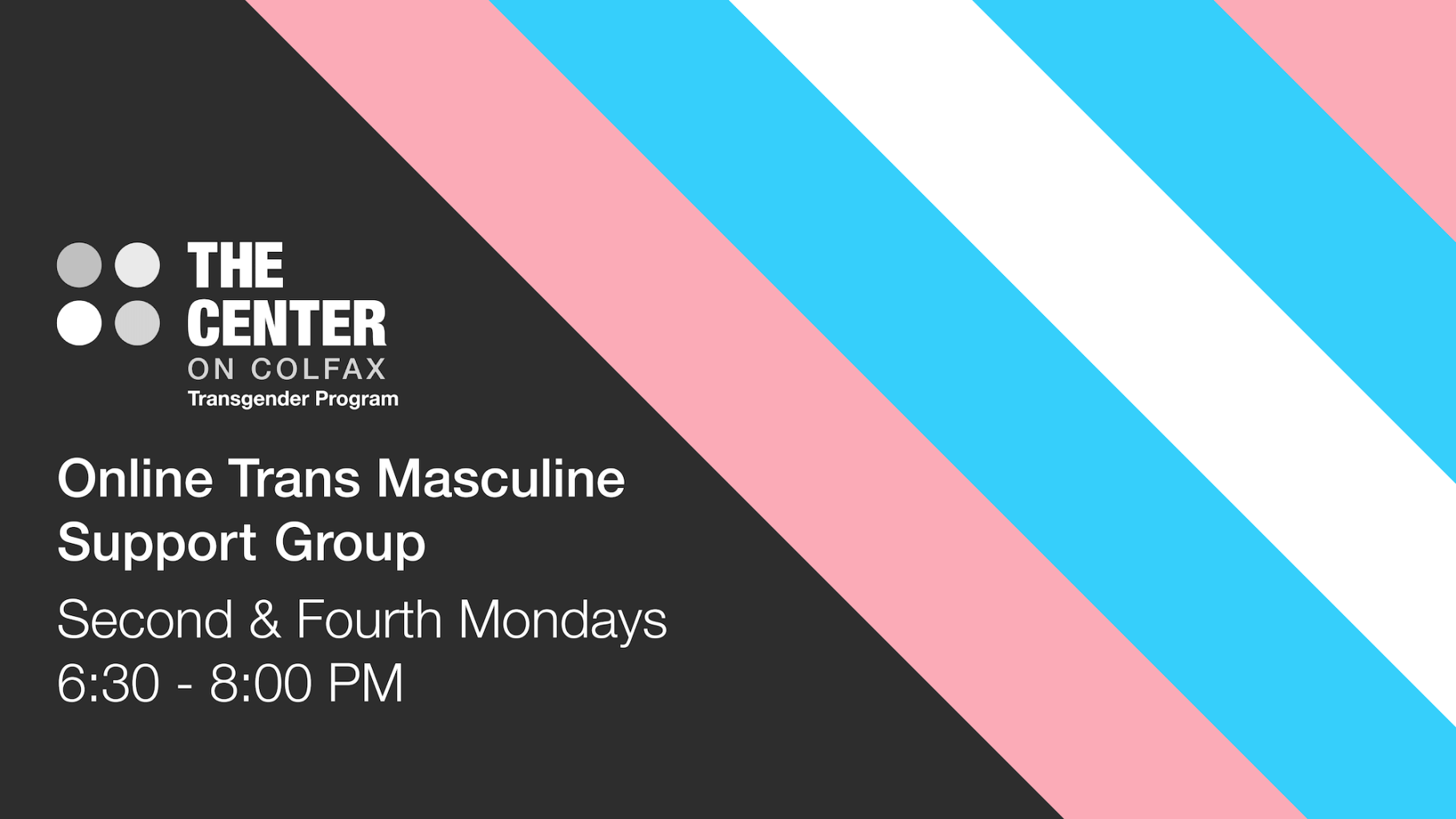Online Trans Masc Support Group, Second and Fourth Mondays