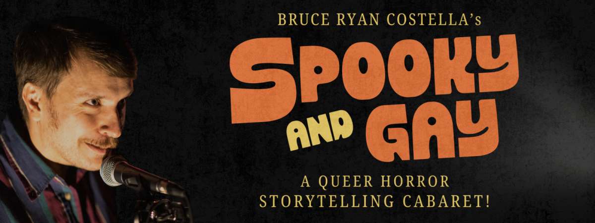 Spooky & Gay: a queer horror storytelling cabaret!