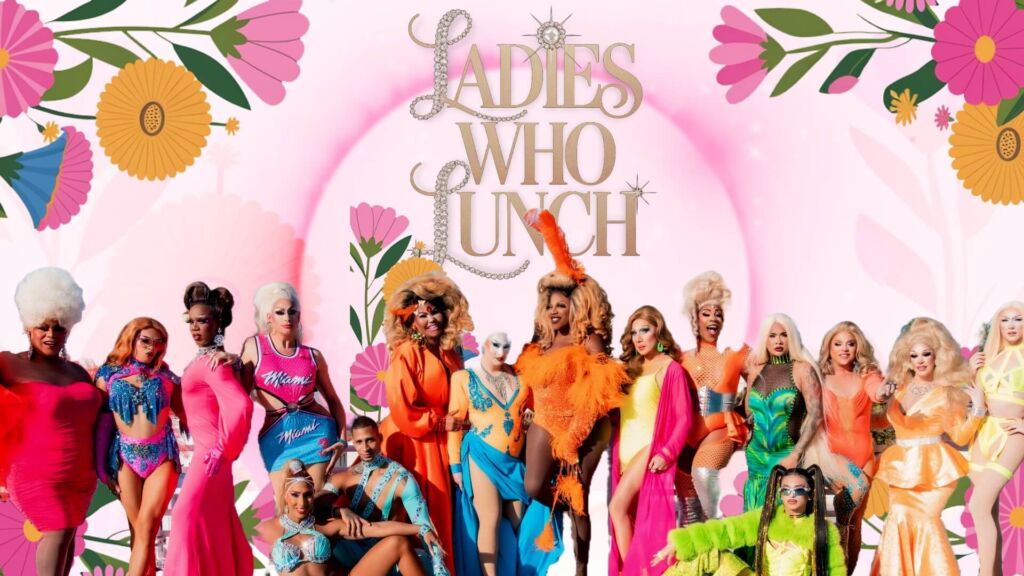 Ladies Who Lunch | Wednesday Drag Lunch in Miami | Palace South Beach